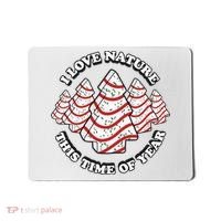 Christmas Tree Cake I Love Nature This Time Of Year Mousepad thumb 0