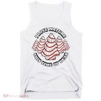 Christmas Tree Cake I Love Nature This Time Of Year Tank Top thumb 0