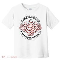 Christmas Tree Cake I Love Nature This Time Of Year Toddler T-Shirt thumb 0