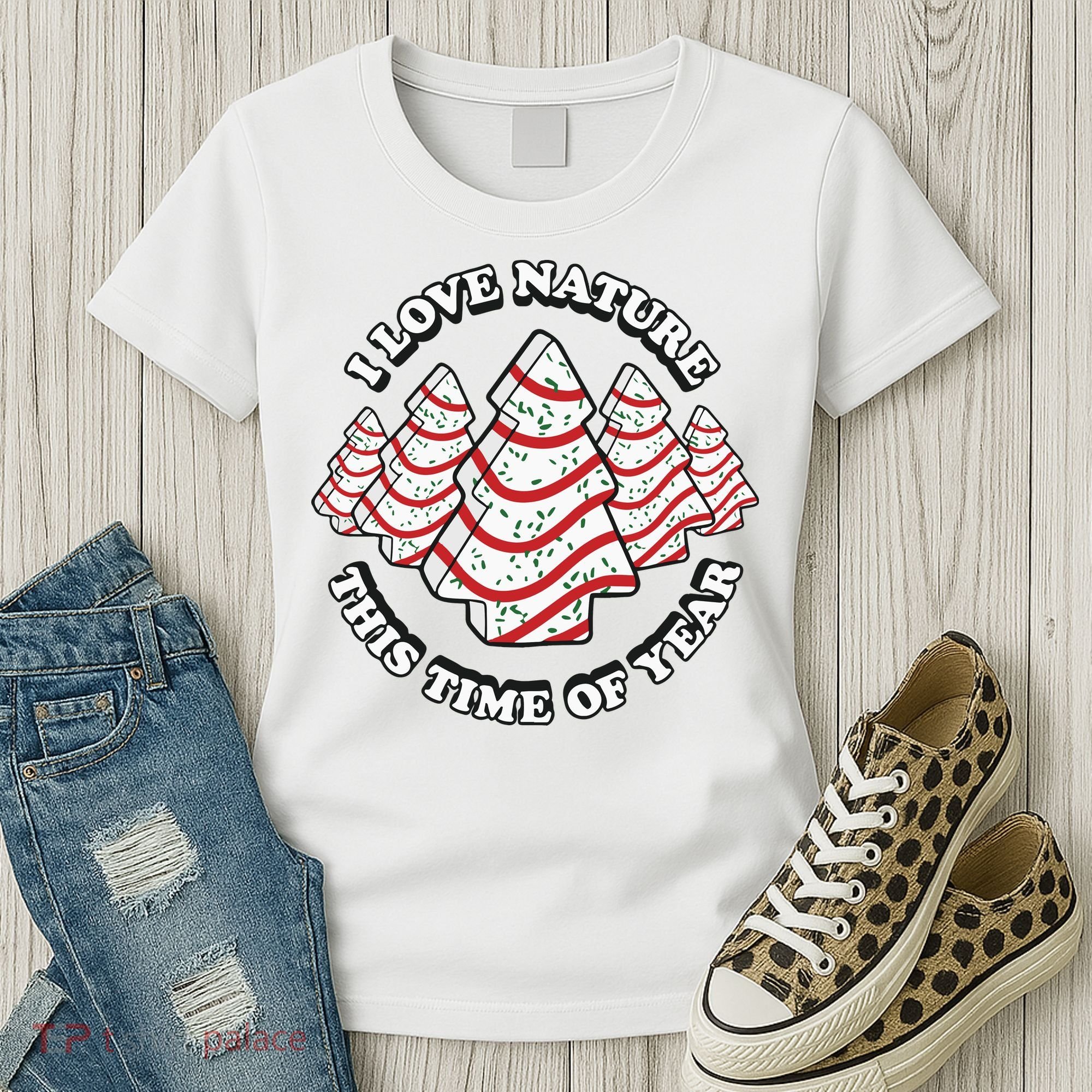 Christmas Tree Cake I Love Nature This Time Of Year Women's T-Shirt