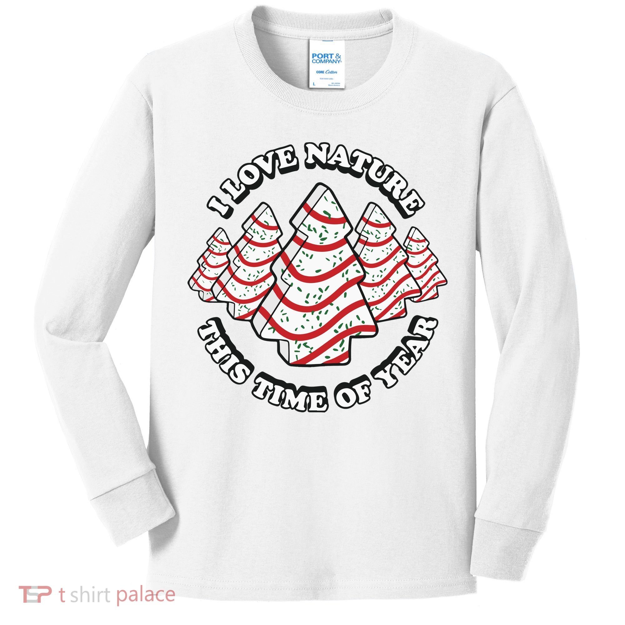 Christmas Tree Cake I Love Nature This Time Of Year Kids Long Sleeve Shirt