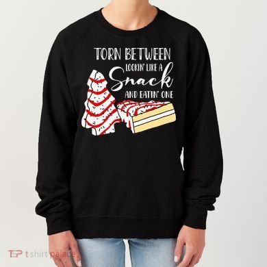 Christmas Tree Cake Torn Between Looking' Like a Snack  Women's Sweatshirt