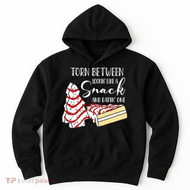 Christmas Tree Cake Torn Between Looking' Like a Snack  Hoodie