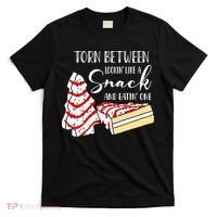 Christmas Tree Cake Torn Between Looking' Like a Snack  T-Shirt thumb 0