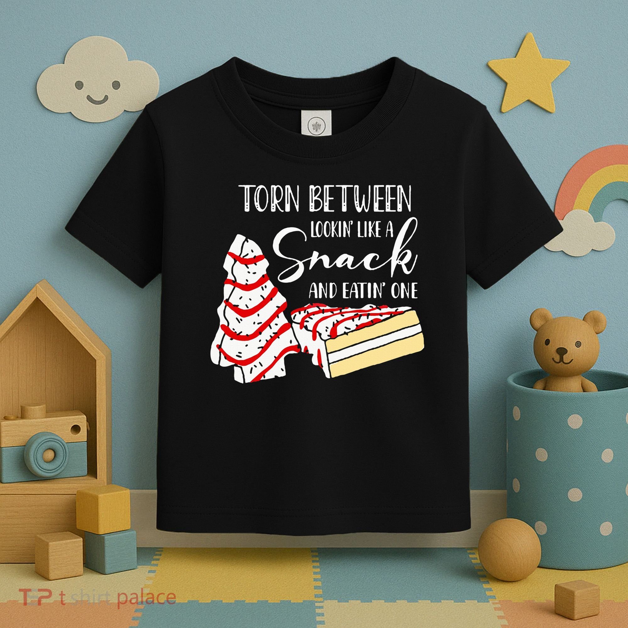 Christmas Tree Cake Torn Between Looking' Like a Snack  Toddler T-Shirt