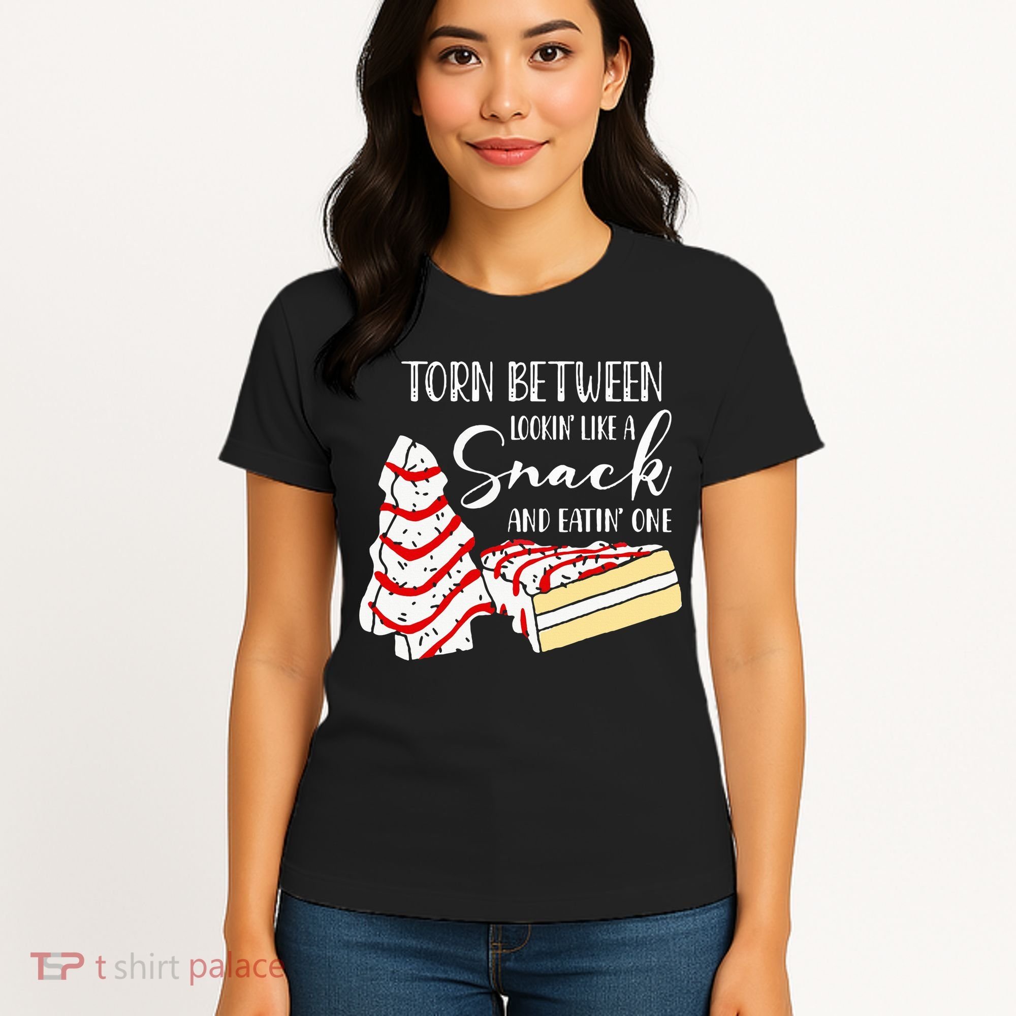 Christmas Tree Cake Torn Between Looking' Like a Snack  Women's T-Shirt