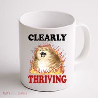 Clearly Thriving Cat Flame Funny Gift Coffee Mug thumb 1