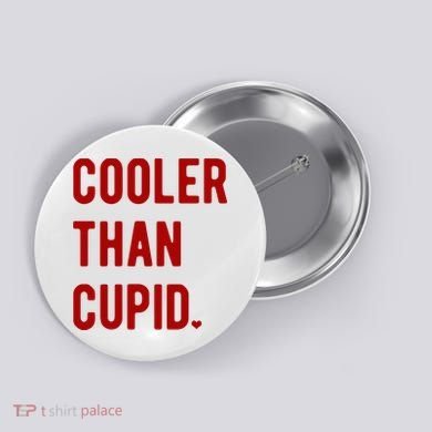 Cooler Than Cupid Button