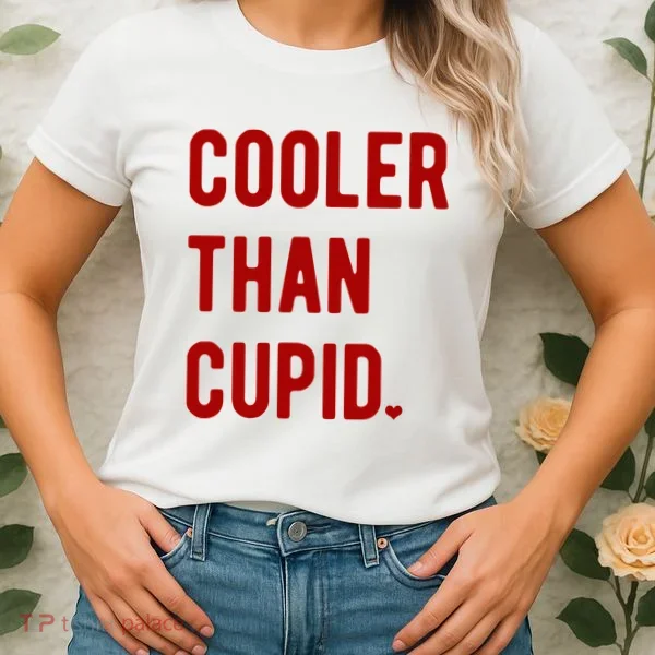 Cooler Than Cupid Women's T-Shirt