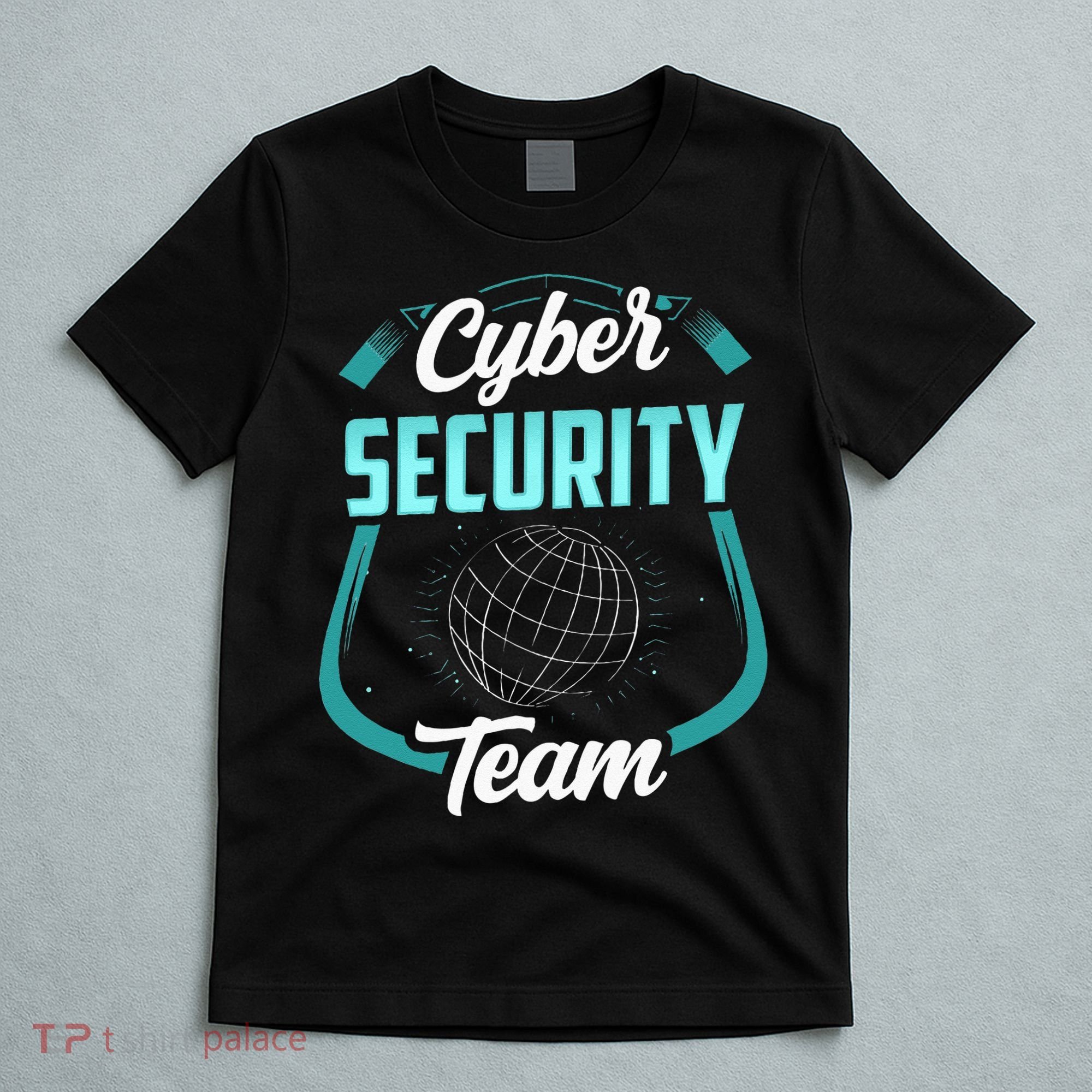 Cybersecurity Team Cyber Security Hacking Hack Hacker T-Shirt