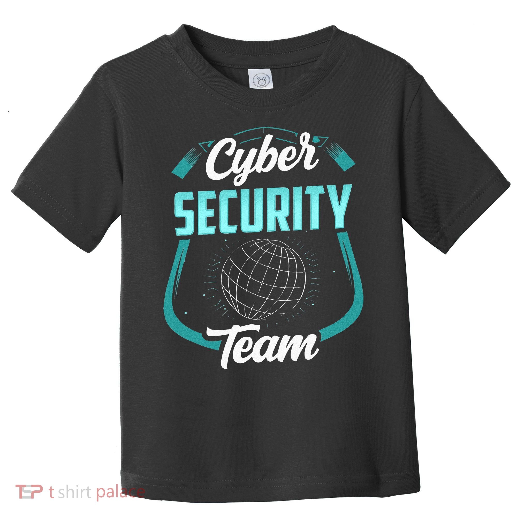 Cybersecurity Team Cyber Security Hacking Hack Hacker Toddler T-Shirt