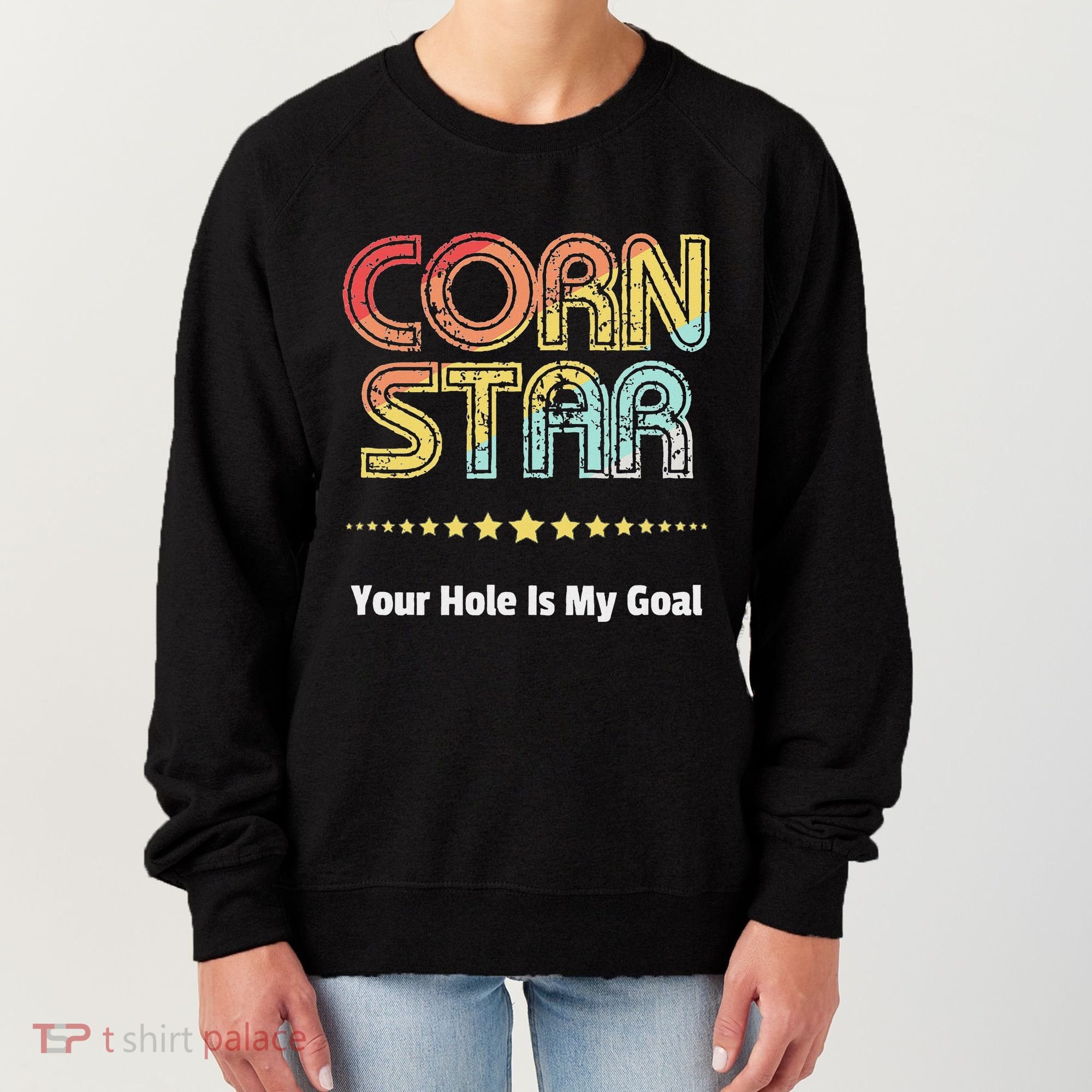Cornhole Team Corn Star Your Hole Is My Goal Women's Sweatshirt