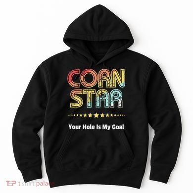 Cornhole Team Corn Star Your Hole Is My Goal Hoodie