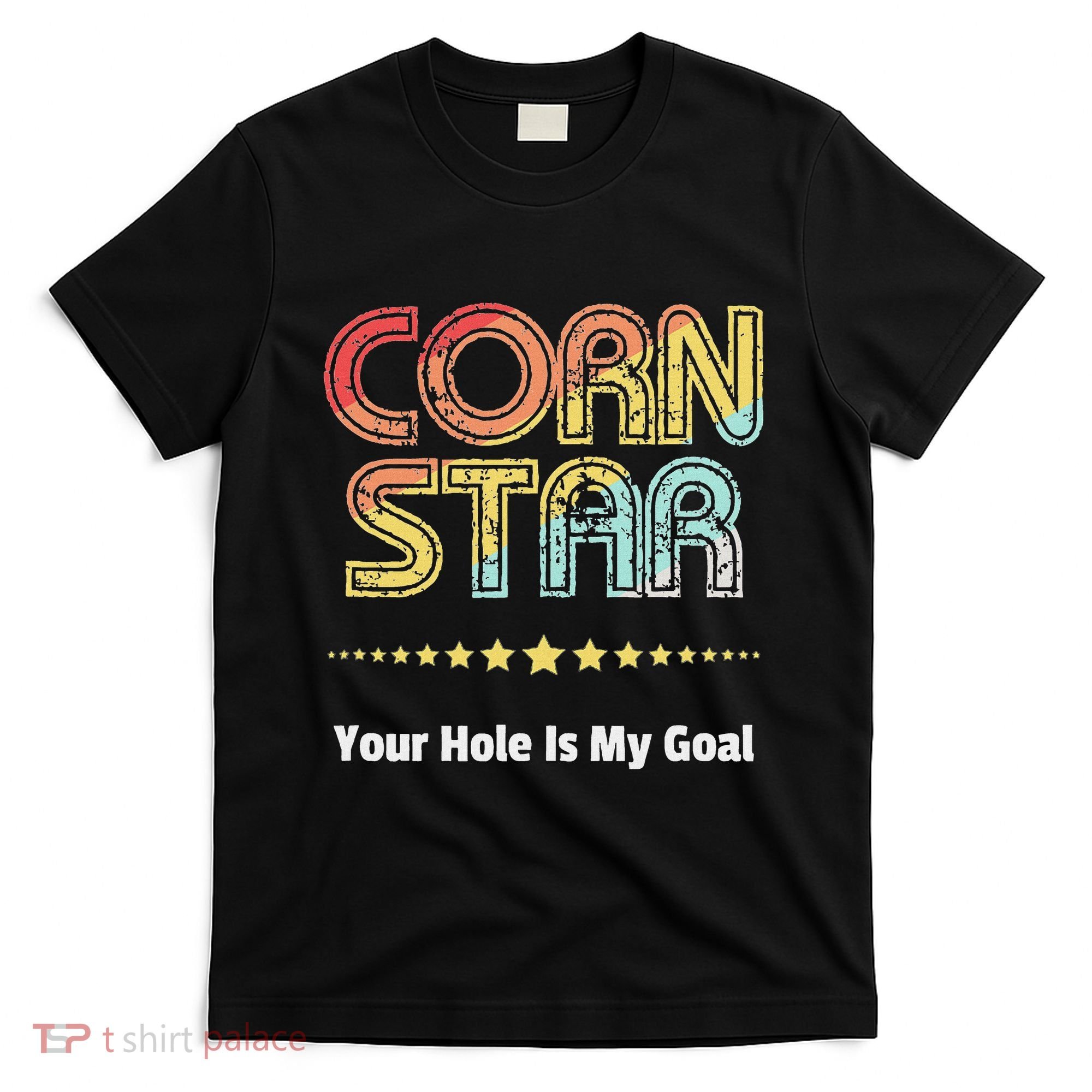 Cornhole Team Corn Star Your Hole Is My Goal T-Shirt