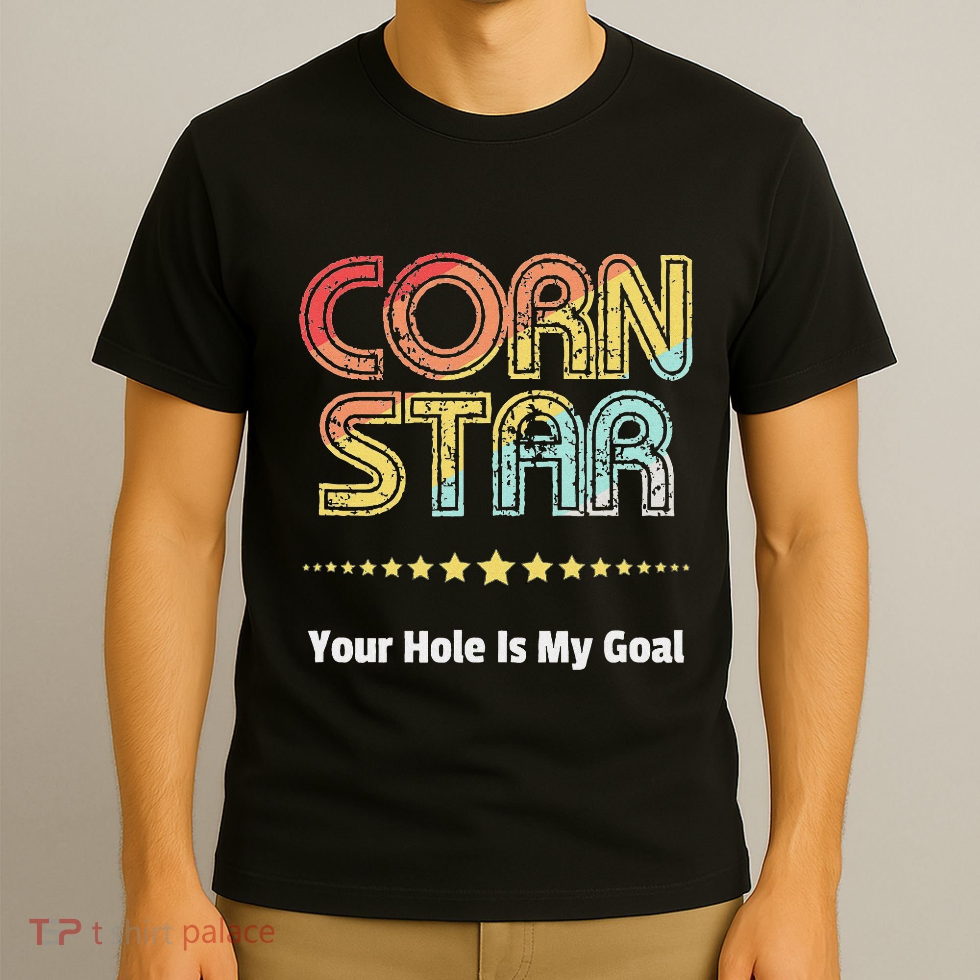 Cornhole Team Corn Star Your Hole Is My Goal T-Shirt