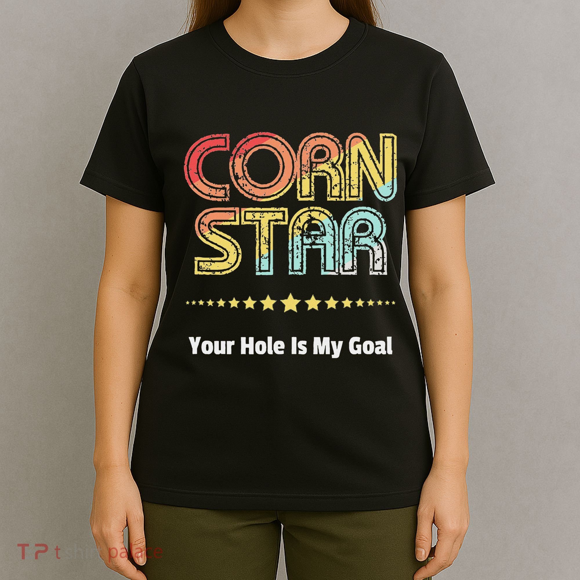 Cornhole Team Corn Star Your Hole Is My Goal T-Shirt