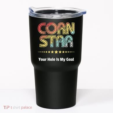 Cornhole Team Corn Star Your Hole Is My Goal Tumbler