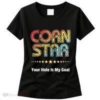 Cornhole Team Corn Star Your Hole Is My Goal Women's T-Shirt thumb 0