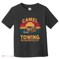 Camel Towing Cool Humor Adult Humor Camel Towing Toddler T-Shirt thumb 0
