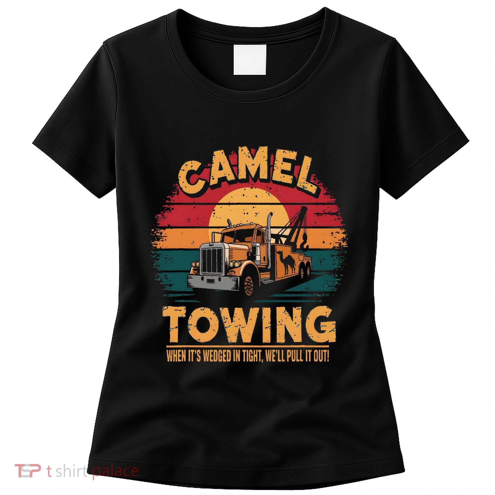 Camel Towing Cool Humor Adult Humor Camel Towing Women's T-Shirt