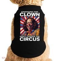 Changing The Clown WonT Change The Circus Kamala Clown Doggie Tank thumb 0