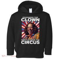 Changing The Clown WonT Change The Circus Kamala Clown Toddler Hoodie thumb 0