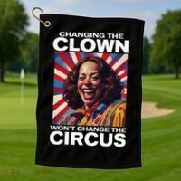 Changing The Clown WonT Change The Circus Kamala Clown Golf Towel thumb 1
