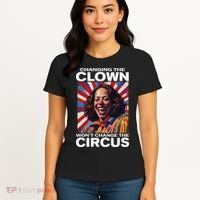 Changing The Clown WonT Change The Circus Kamala Clown Women's T-Shirt thumb 4