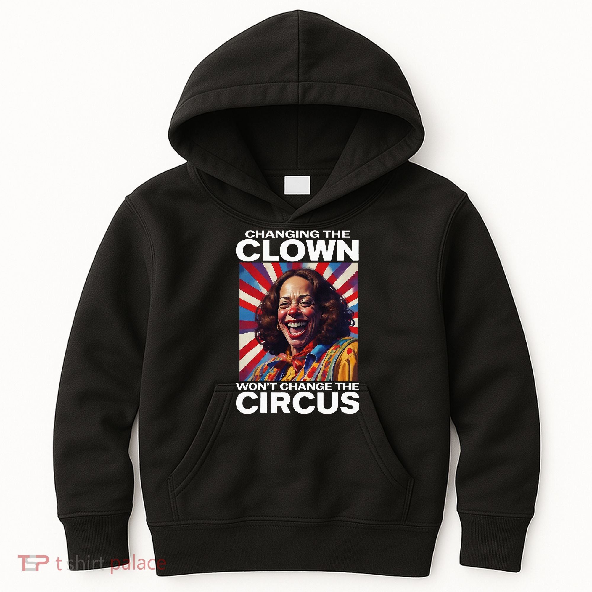 Changing The Clown WonT Change The Circus Kamala Clown Kids Hoodie