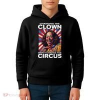 Changing The Clown WonT Change The Circus Kamala Clown Kids Hoodie thumb 4