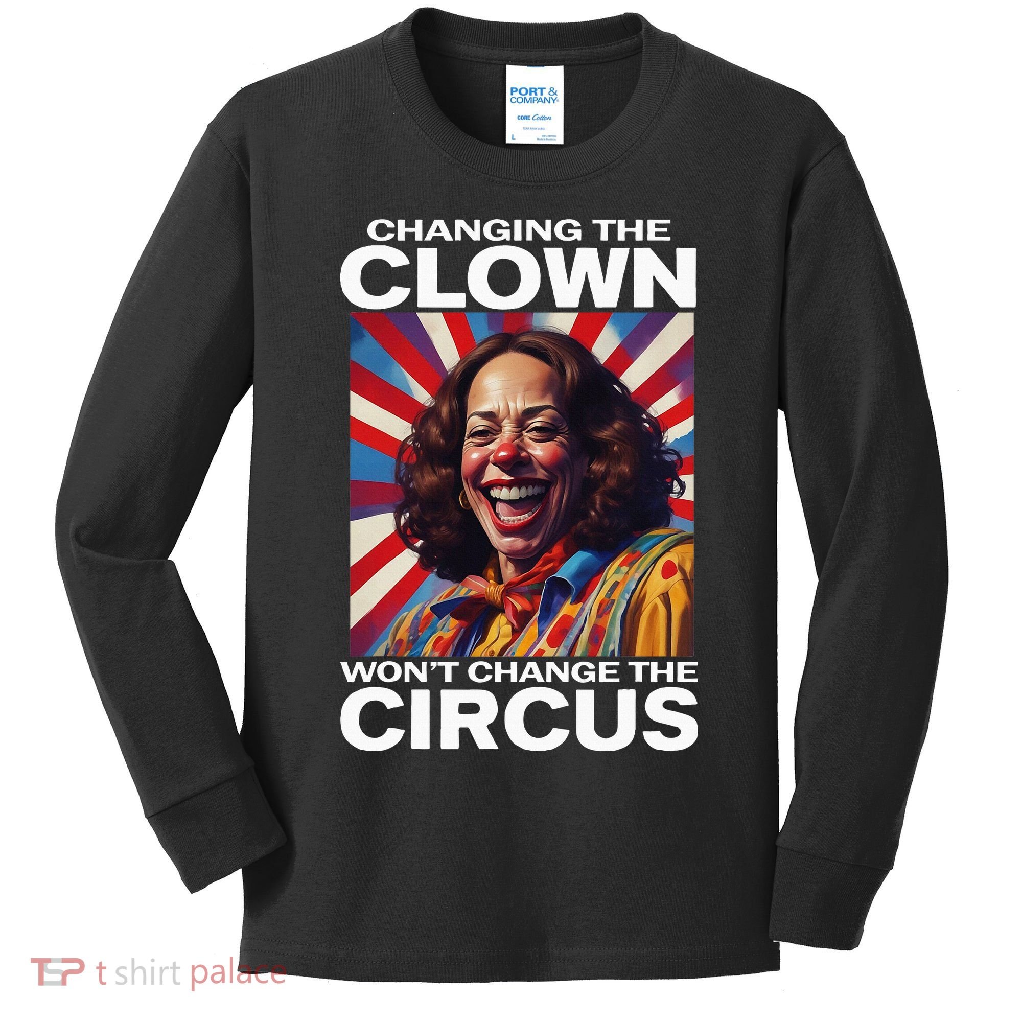 Changing The Clown WonT Change The Circus Kamala Clown Kids Long Sleeve Shirt