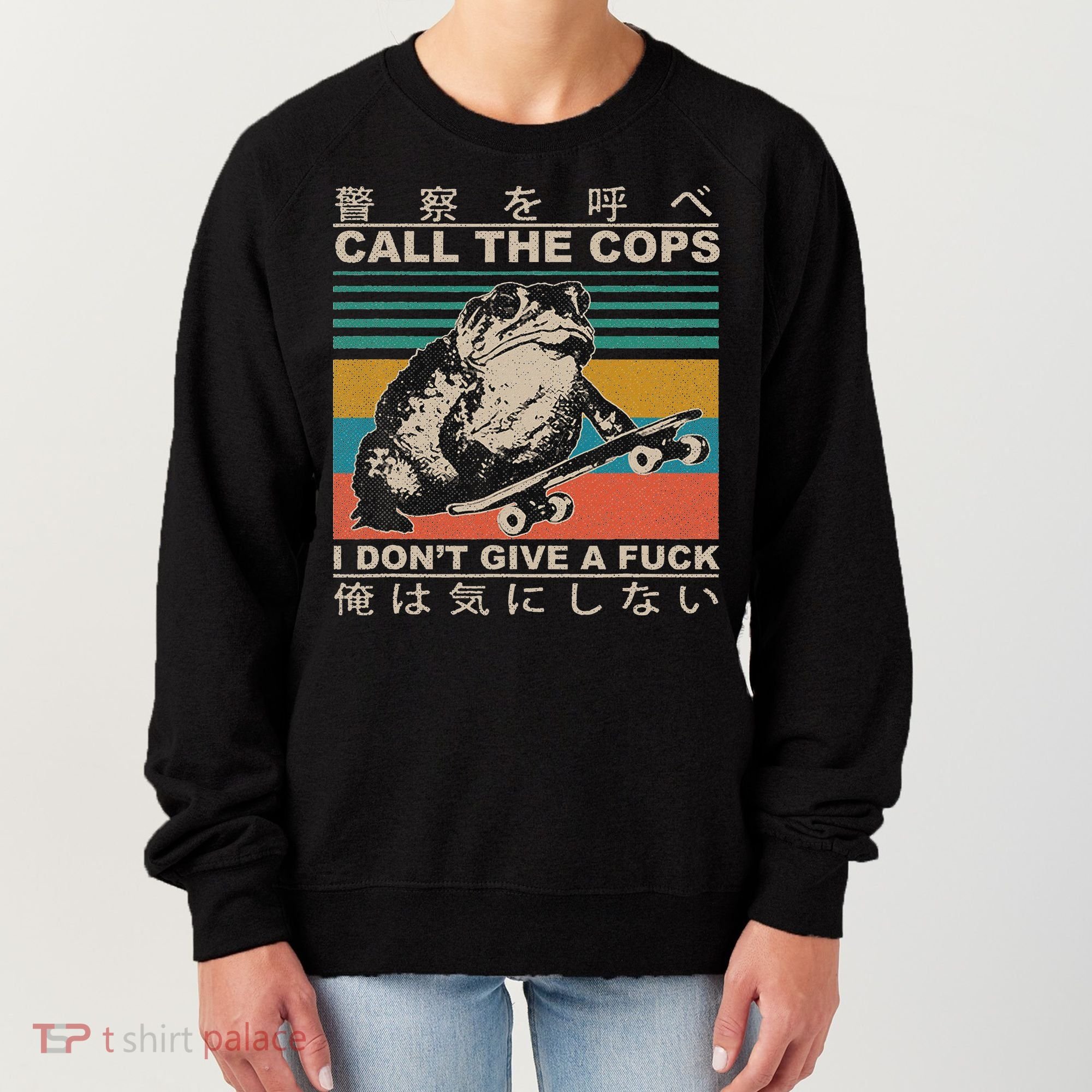 Call The Cops I Don’T Give A Fck Skateboarding Toad Japanese Women's Sweatshirt