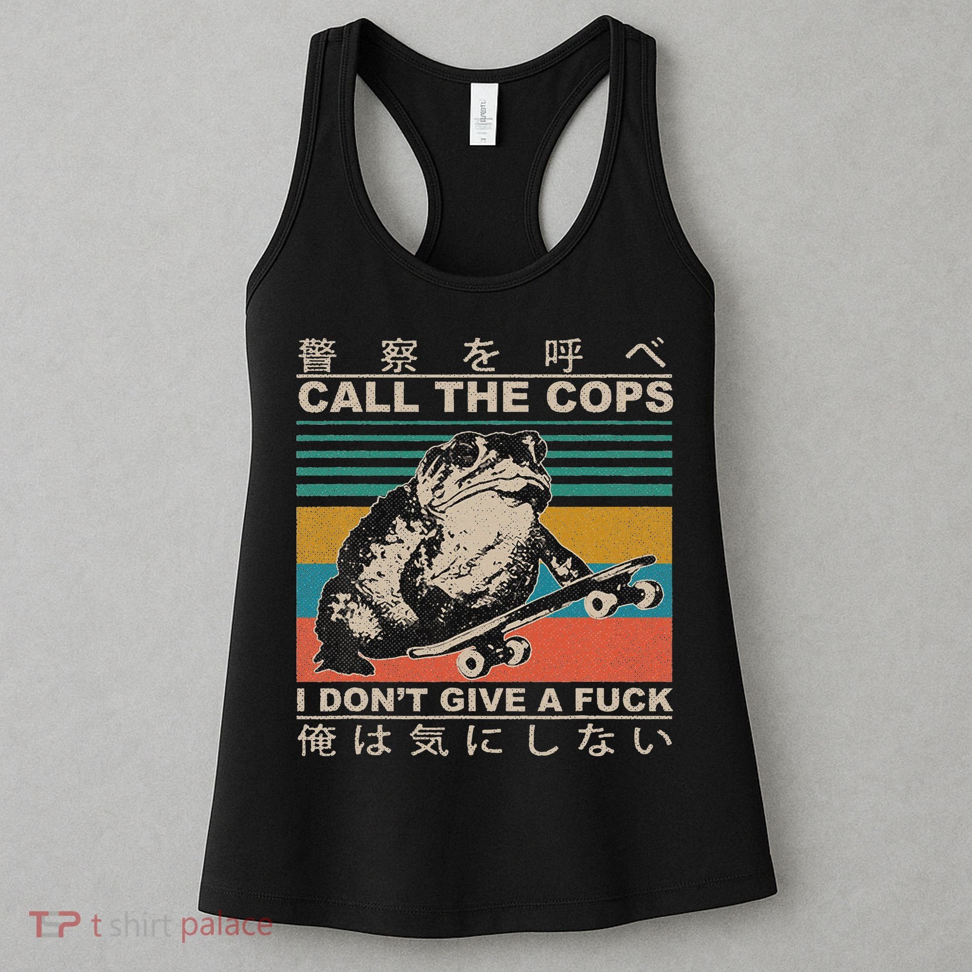 Call The Cops I Don’T Give A Fck Skateboarding Toad Japanese Women's Tank Top