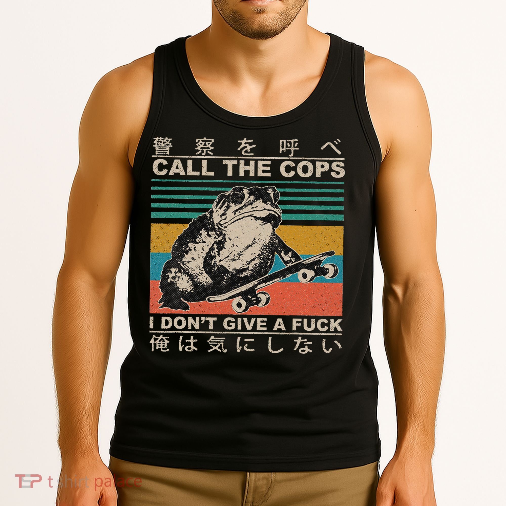 Call The Cops I Don’T Give A Fck Skateboarding Toad Japanese Tank Top