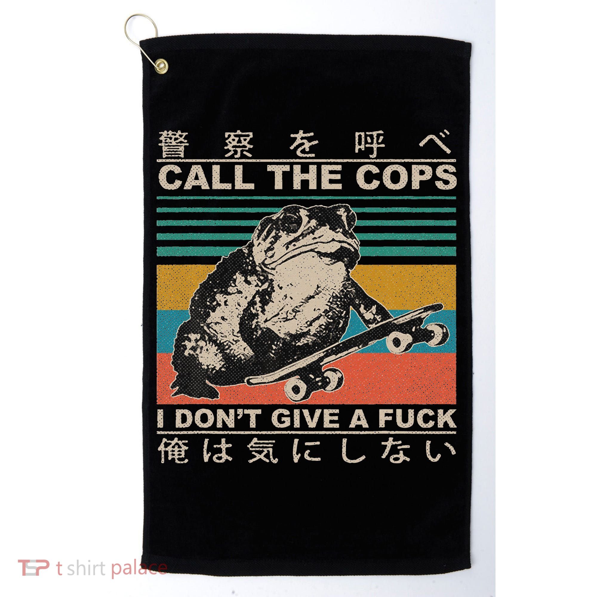 Call The Cops I Don’T Give A Fck Skateboarding Toad Japanese Golf Towel