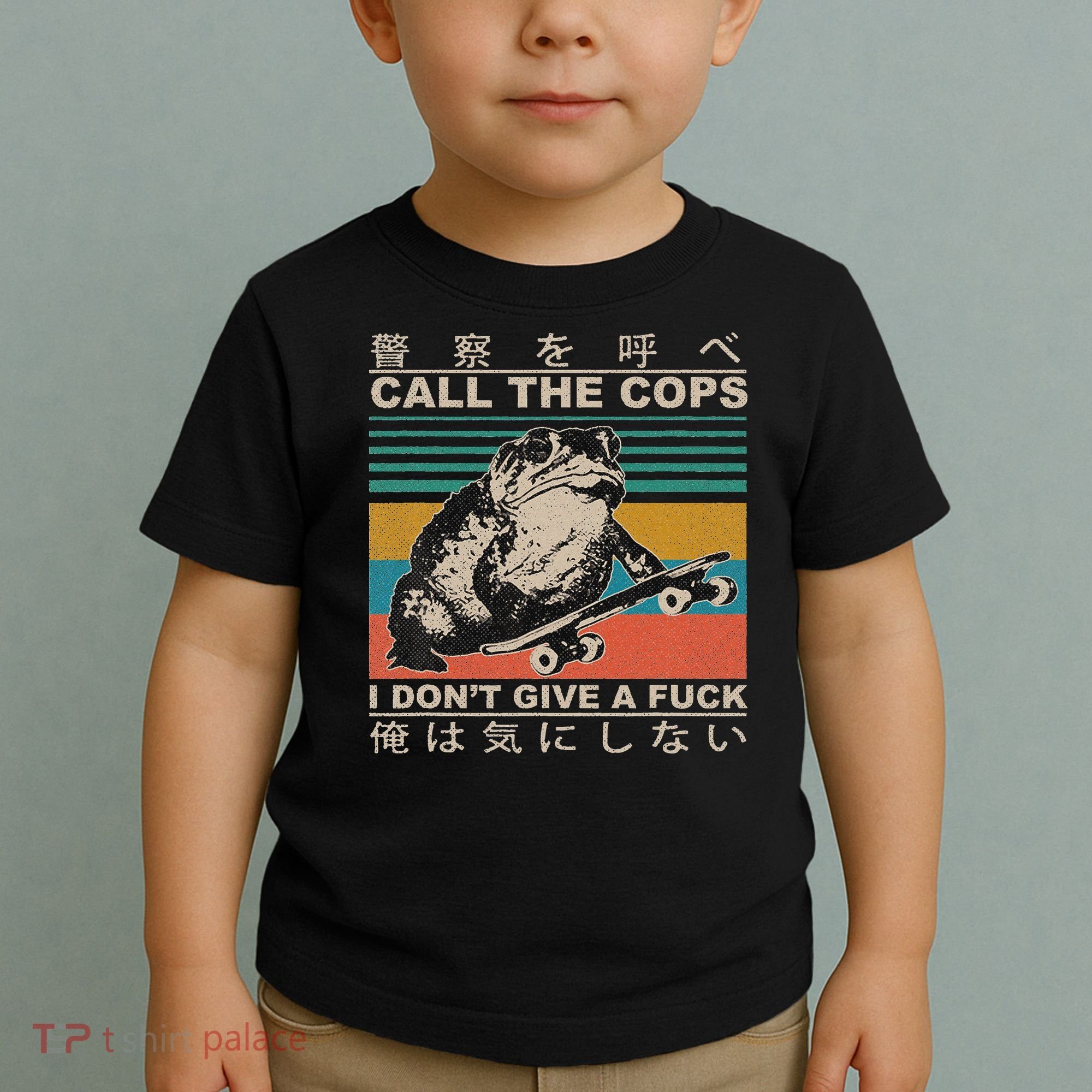 Call The Cops I Don’T Give A Fck Skateboarding Toad Japanese Toddler T-Shirt
