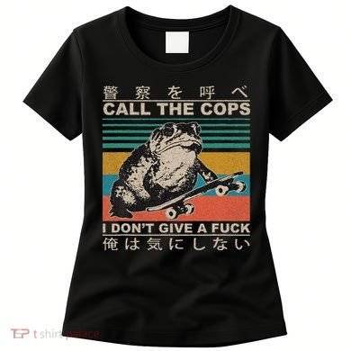Call The Cops I Don’T Give A Fck Skateboarding Toad Japanese Women's T-Shirt