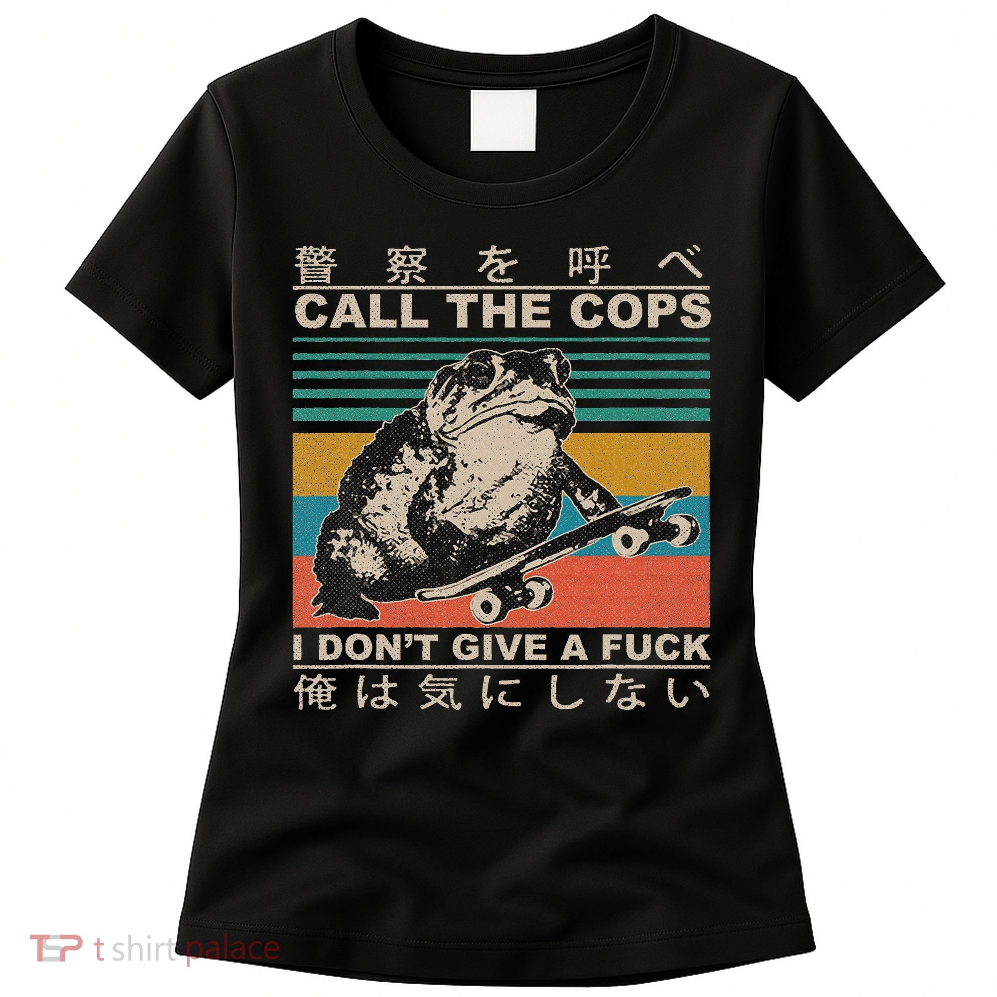 Call The Cops I Don’T Give A Fck Skateboarding Toad Japanese Women's T-Shirt