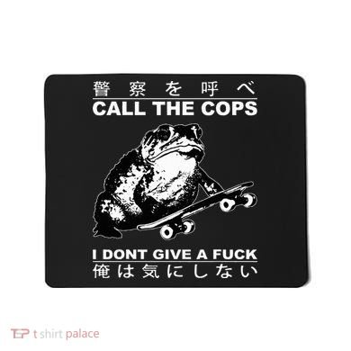 Call The Cops I Don’T Give A Fck Skateboarding Toad Japanese Mousepad