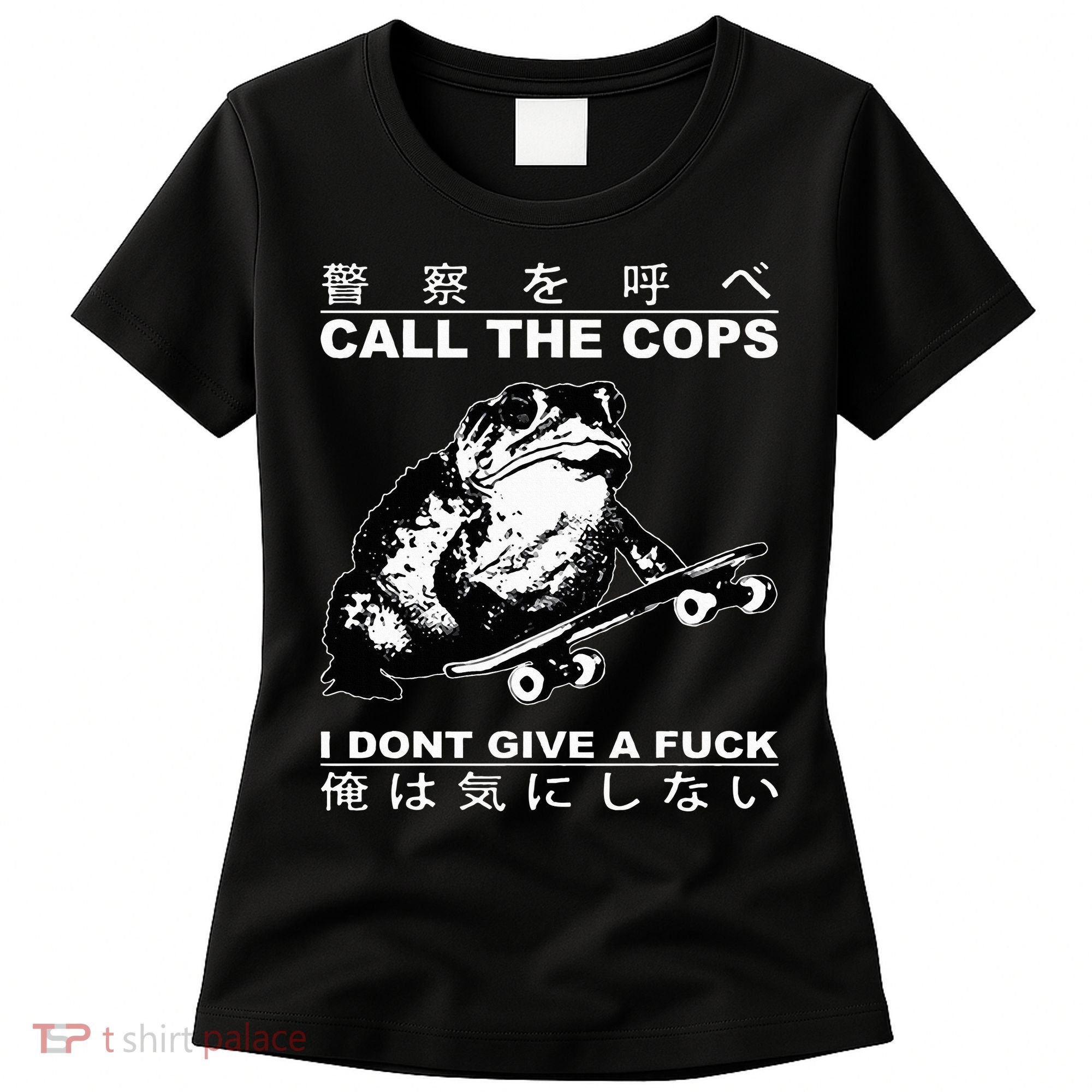 Call The Cops I Don’T Give A Fck Skateboarding Toad Japanese Women's T-Shirt
