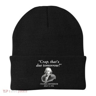 Crap ThatS Due Tomorrow Thomas Jefferson Beanie