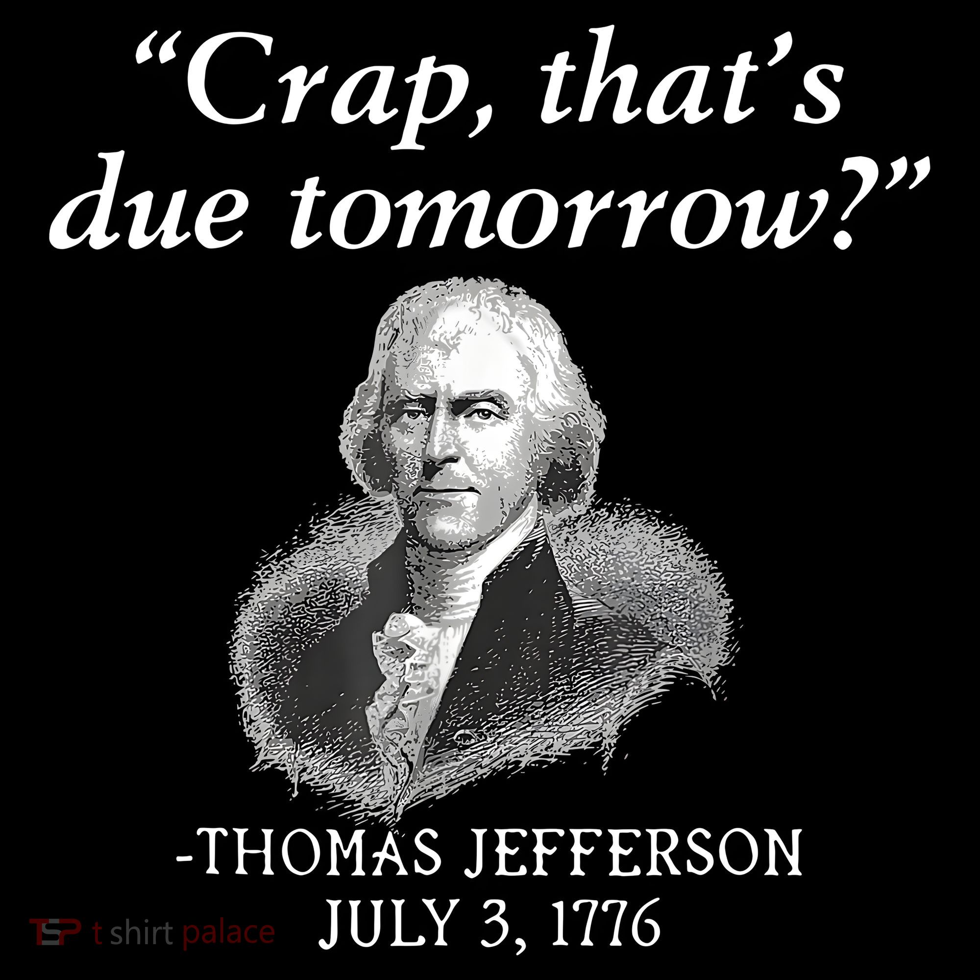 Crap ThatS Due Tomorrow Thomas Jefferson Mousepad