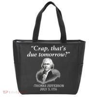 Crap ThatS Due Tomorrow Thomas Jefferson Tote Bag thumb 0