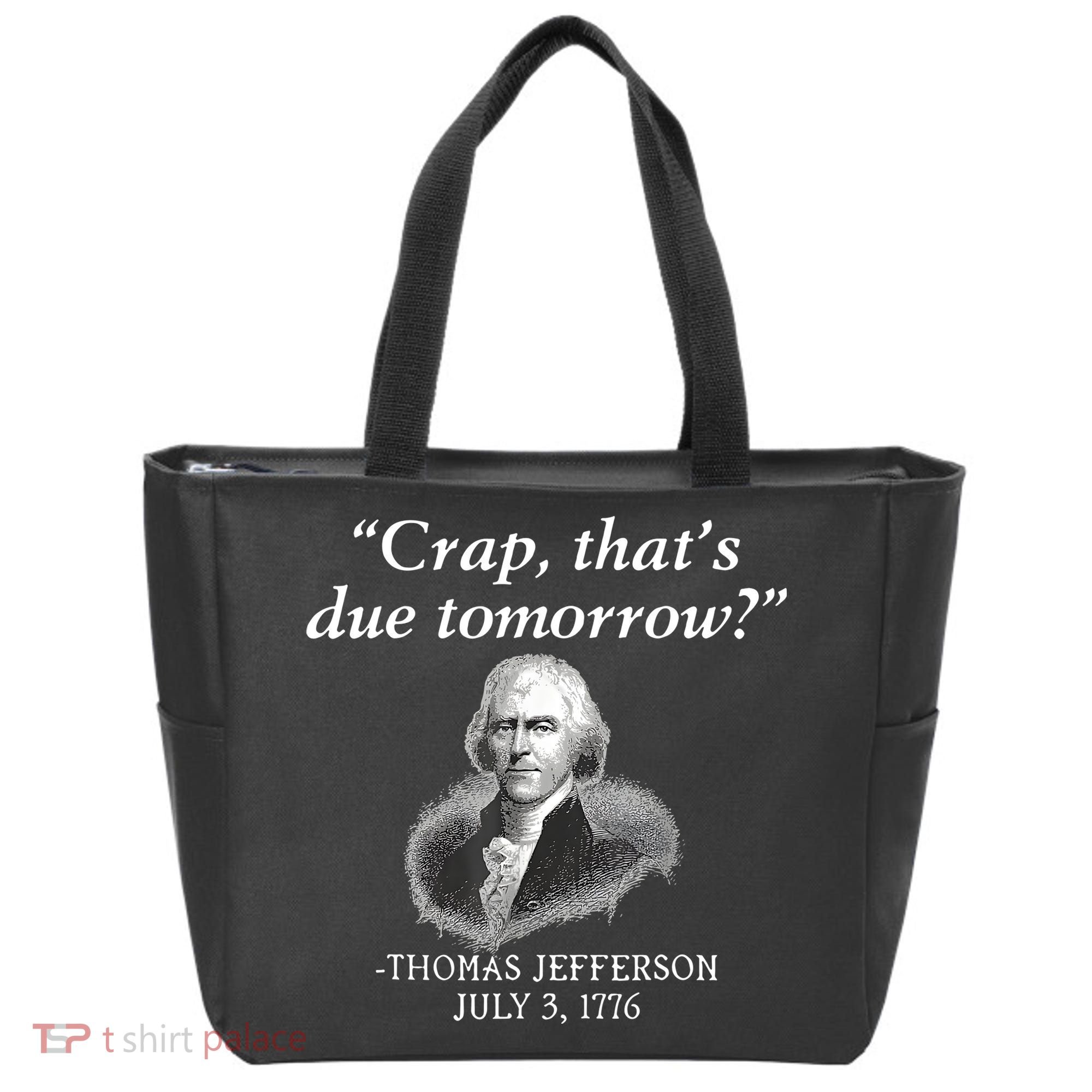 Crap ThatS Due Tomorrow Thomas Jefferson Tote Bag