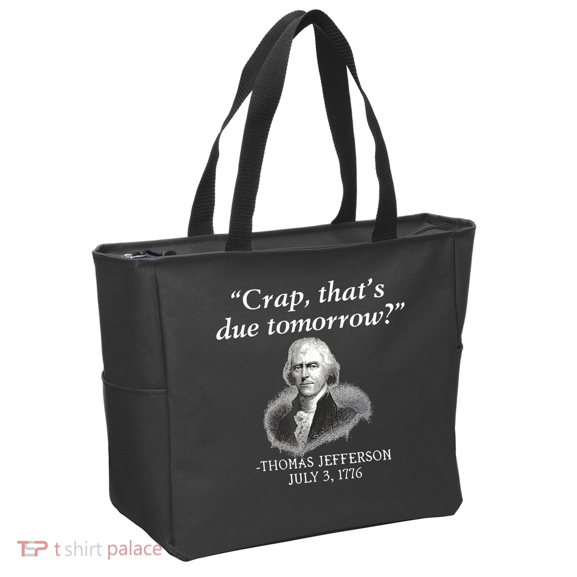 Crap ThatS Due Tomorrow Thomas Jefferson Tote Bag