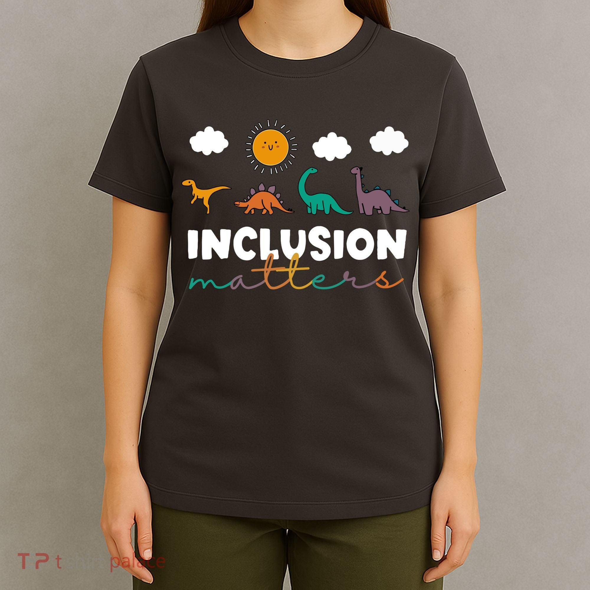 Cute TRex Dinosaur Inclusion Teacher Matters Special Education Gift T-Shirt