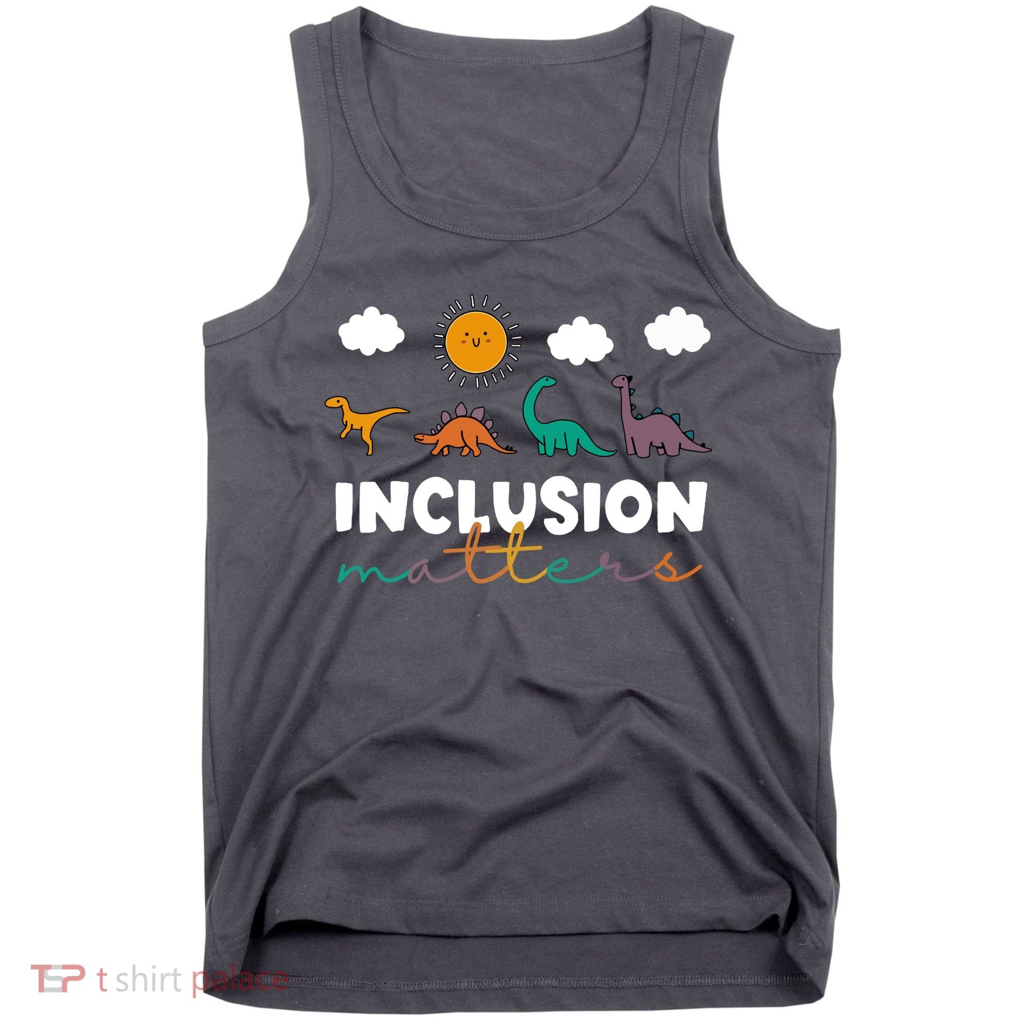 Cute TRex Dinosaur Inclusion Teacher Matters Special Education Gift Tank Top