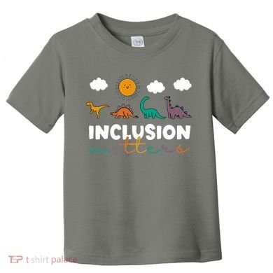 Cute TRex Dinosaur Inclusion Teacher Matters Special Education Gift Toddler T-Shirt