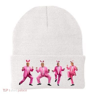 Cute Trump Dance Easter Day Bunny Funny Trump Easter Day Beanie