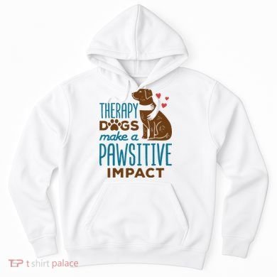 Cute Therapy Dogs Make A Pawsitive Impact Therapy Dog Team Hoodie